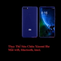 Thay Thế Sửa Chữa Xiaomi Mi Max 3 Hư Mất wifi, bluetooth, imei, Lấy liền 